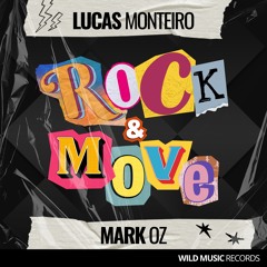 Lucas Monteiro & Mark OZ - Rock & Move (Original Mix)