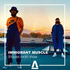 Immigrant Muscle #2 • Shapes Festival