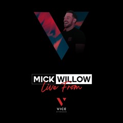 Mick Willow Live From Vice Afterhours @ Mansion 11th Birthday
