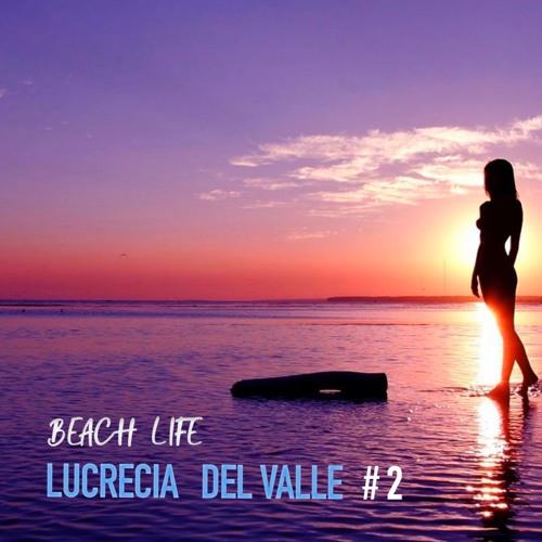 Beach  Life   /BY  / LUCRECIA DEL VALLE    Session   # 2