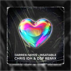 Darren Hayes - Insatiable (Chris IDH & DSF Remix)
