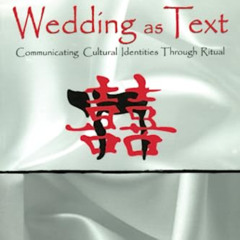 DOWNLOAD KINDLE 📍 Wedding as Text: Communicating Cultural Identities Through Ritual