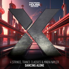 4 Strings, Trance Classics & Maria Nayler - Dancing Alone