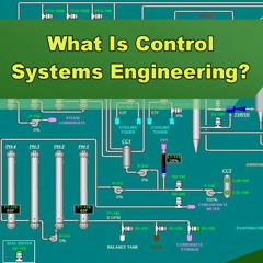 What Is Control Systems Engineering - Episode 274