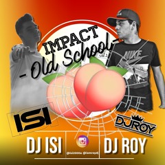 IMPACT OLD SCHOOL vol.1 (DJ ISI & DJ ROY)