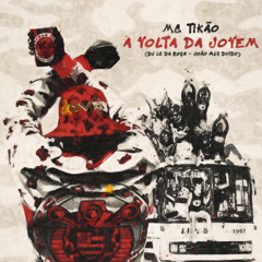 A VOLTA DA JOVEM - MC TIKÃO (PROD. DJ LC DA ROÇA & JOÃO MLQ DOIDO)