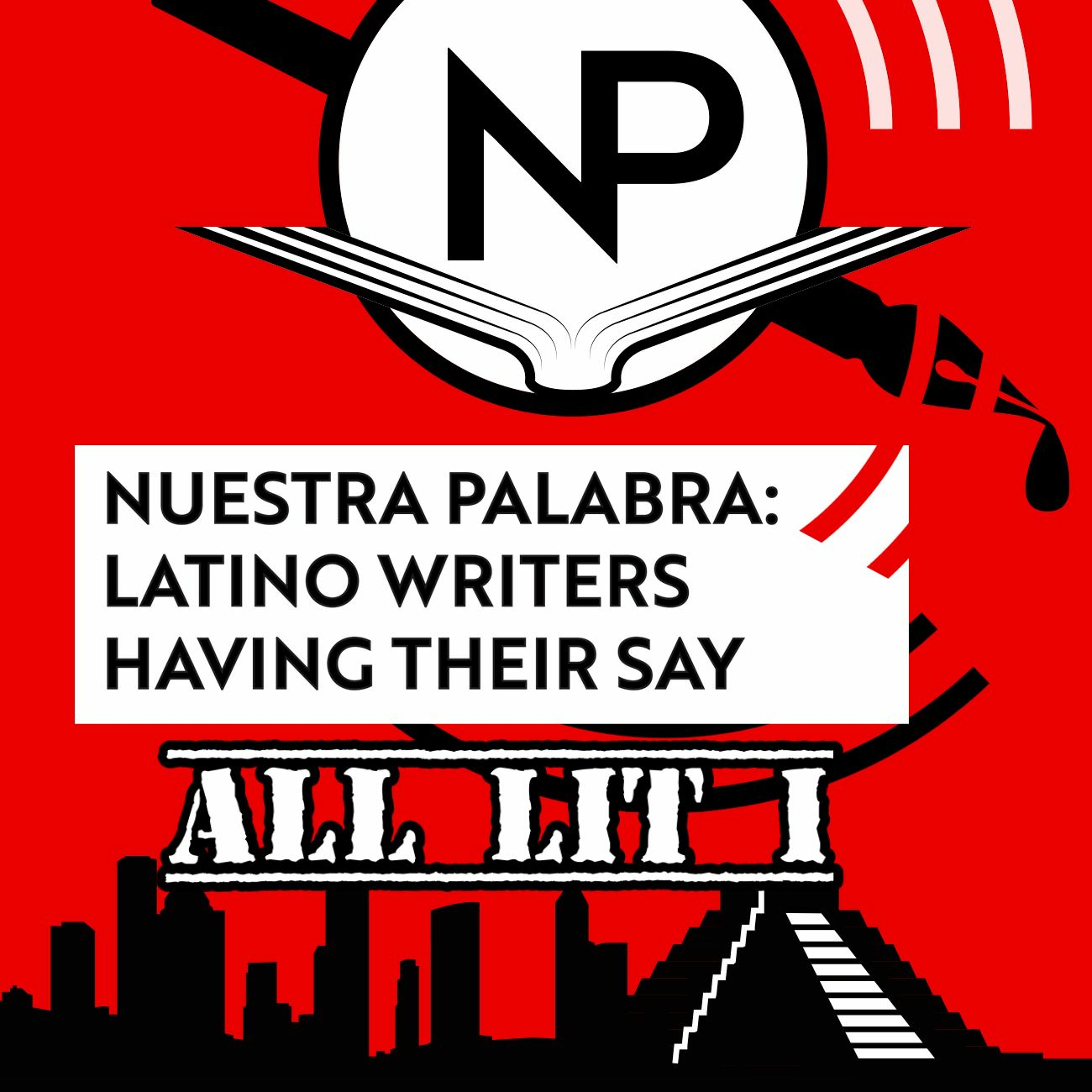 Nuestra Palabra: Latino Writers Have Their Say w/ Tony Diaz