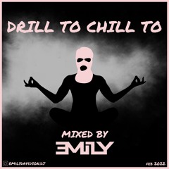 Drill to Chill to -  Feb 2022