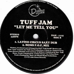 Tuff Jam - Let Me Tell You (Latino Circus Saxy Mix)