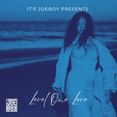 IT'S JOEBOY x TENTENDO X RIRI X FUTURE - LEVEL ONE LOVE