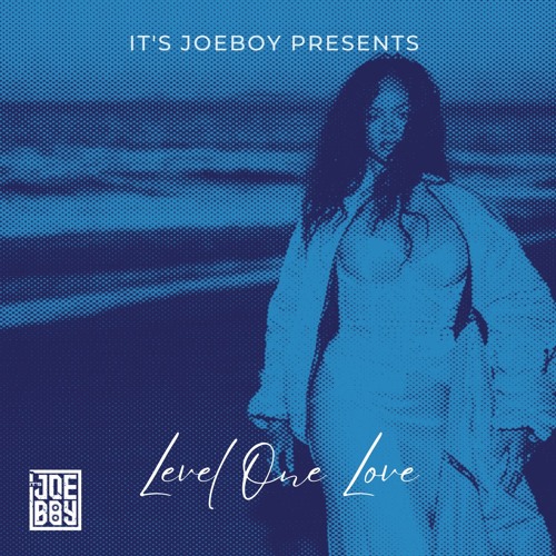 IT'S JOEBOY x TENTENDO X RIRI X FUTURE - LEVEL ONE LOVE