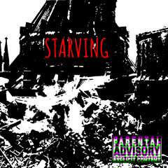 STARVING