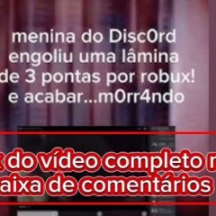 engoliu-lamina-de-3-pontas-video/full.video.menina.engole.para.robux.portal.zacarias.br.pt