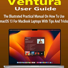 [GET] KINDLE 📔 macOS Ventura User Guide: The Illustrated Practical Manual On How To