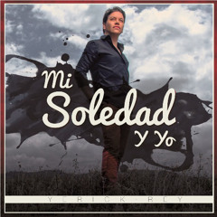 Mi Soledad y Yo (New Mix)