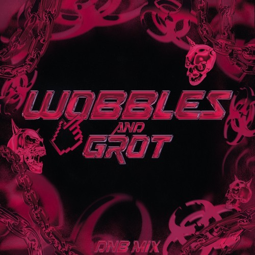 WOBBLES and GROT [TRACKLIST AT 50 LIKES]