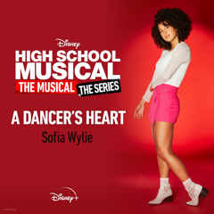 A Dancer's Heart (From "High School Musical: The Musical: The Series (Season 2)")
