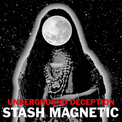 PREMIERE: Stash Magnetic - Underground Deception (Rude Audio Dub Mix)