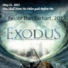You Shall Have No Other gods Before Me, May 21, 2023