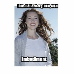 Episode 89 Befriending your Body with Julia Hollenberg, RD, MSN