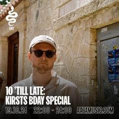 10 'til Late: Kirsts BDay Special - Aaja Channel 2 - 19 10 24