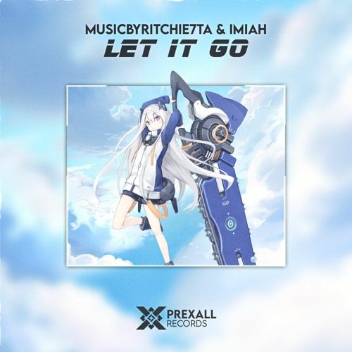 Musicbyritchie7ta & Imiah - Let It Go