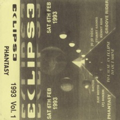 DJ Phantasy - Eclipse - 6th February 1993