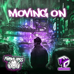 Frankie Bass - Moving On - Out Now On Faction Digital Recordings FDR