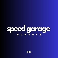 LADSONDECK - SPEED GARAGE SUNDAYS "003"