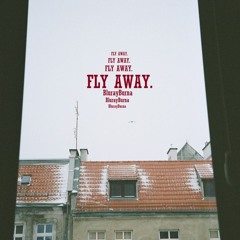 Fly Away.