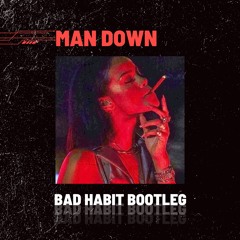 Rihanna - Man Down (BAD HABIT BOOTLEG) Filtered For Copyright