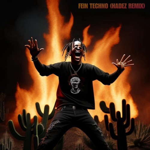 FEIN TECHNO (HADEZ REMIX)