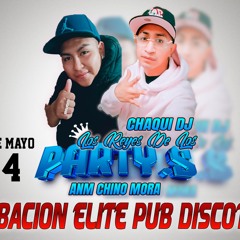 CHAQUI DJ . ANM DEL CHINO MORA ( ELITE PAB DISCOTECA ) ZARAGOZA-ESPAÑA