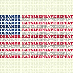 EAT SLEEP RAVE REPEAT (desamor. remix)