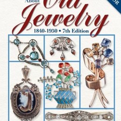 ACCESS KINDLE 📪 Answers To Questions About Old Jewelry: 1840-1950 by  C. Jeanenne Be
