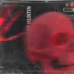 Opp Huntin (+Reuel StopPlaying)