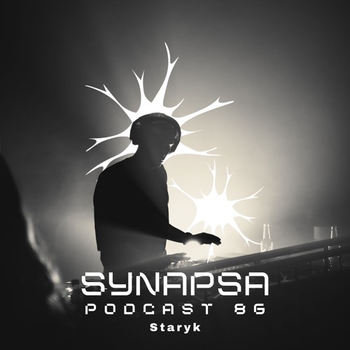 SYNAPSA PODCAST | 086 | Staryk