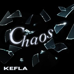 Kefla - Chaos (Original Mix)