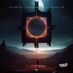 Valorian x Rabadon x Lili Mckellar - With Someone