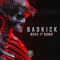 BadkicK - Move It  Down ( Free Track )