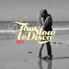 Too Slow To Disco FM - A La Plage - Le Nouveaux Mellow French Touch