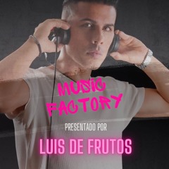 Music Factory con Luis de Frutos - Miércoles 13/11/2024