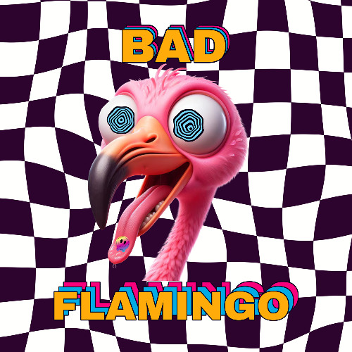 BAD FLAMINGO