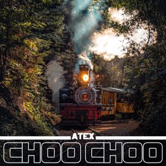 ATEX - CHOO CHOO (FREE DOWNLOAD)