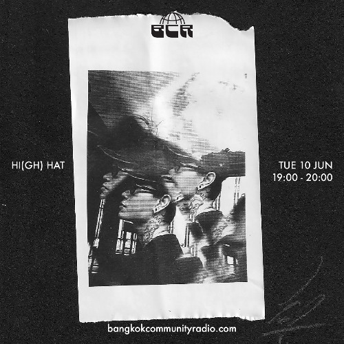 Hi(gh) Hat - 10th June 2025 | Bangkok Community Radio