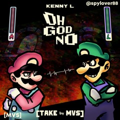 OH GOD NO! [Take by MVS]