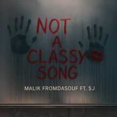 Not A Classy $ong (feat. $J)
