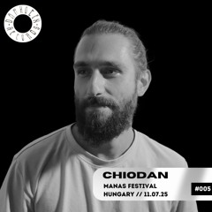 #005 Chiodan @ Manas Festival 11.07.25
