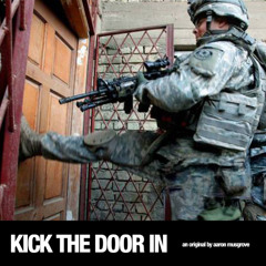 KICK THE DOOR IN