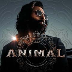 ANIMAL (Original Motion Picture Soundtrack) | BGM | Animal Mass/Killing Jeeja (In-Depth REWORK)